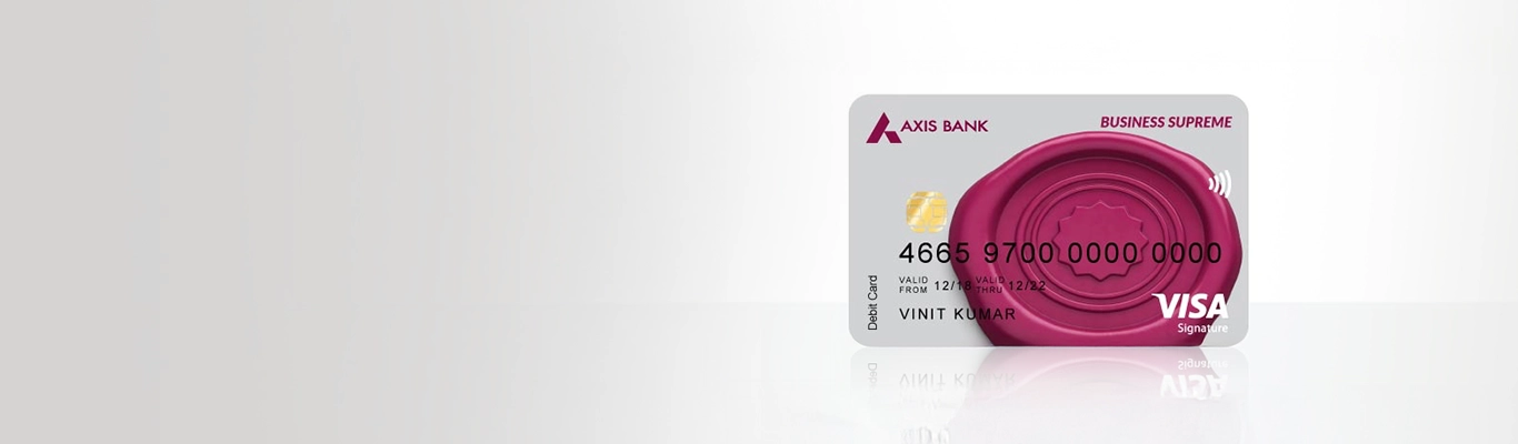 Business Supreme Debit Card Business Supreme Debit Card