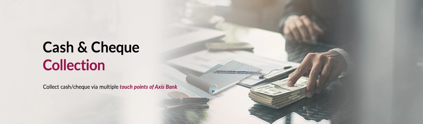 Cash & Cheque Collection Cash & Cheque Collection