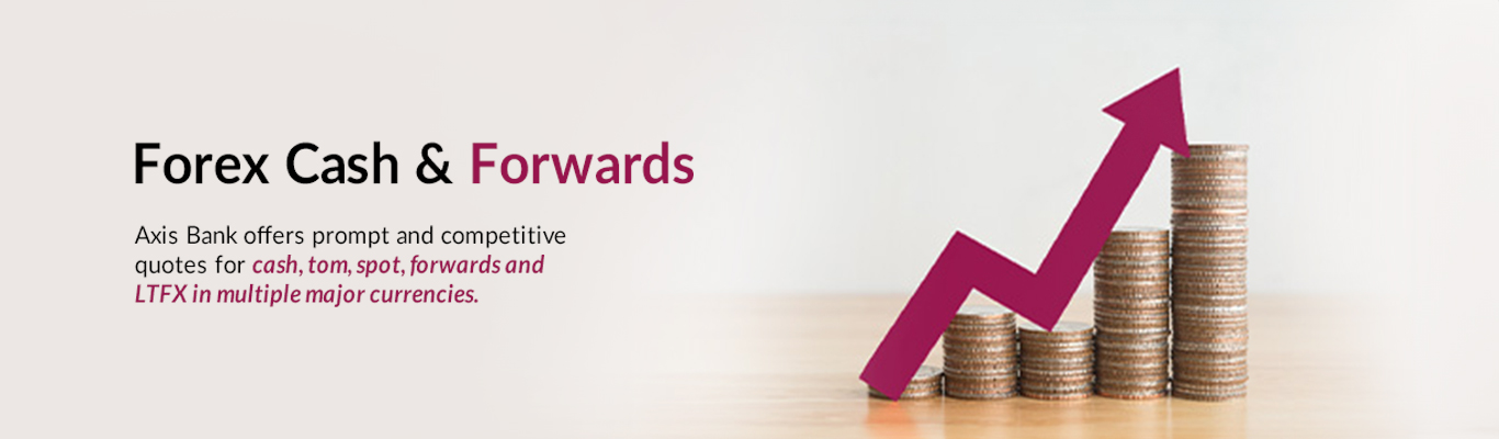 Forex Cash & Forwards Forex Cash & Forwards