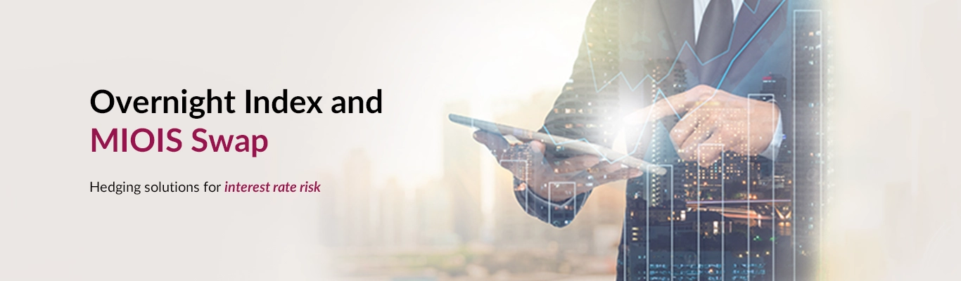 Overnight Index and MIOIS Swap