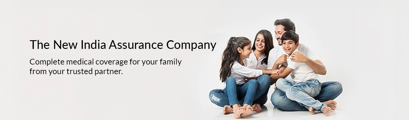 The New India Assurance Plans The New India Assurance Plans