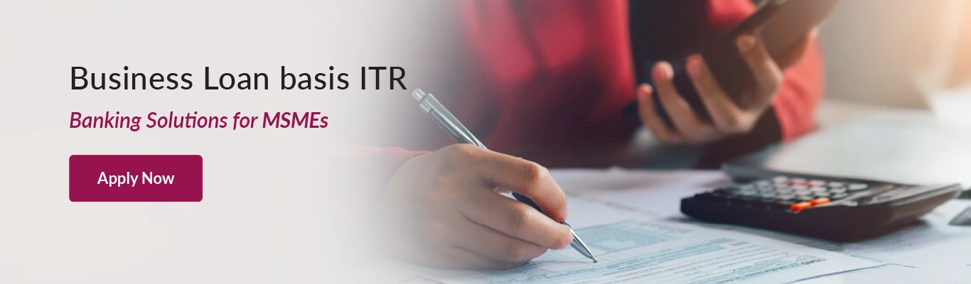 Business Loan basis ITR Banking Solutions